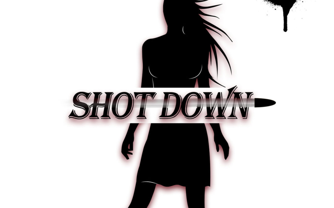 “Shot Down” Available Now!